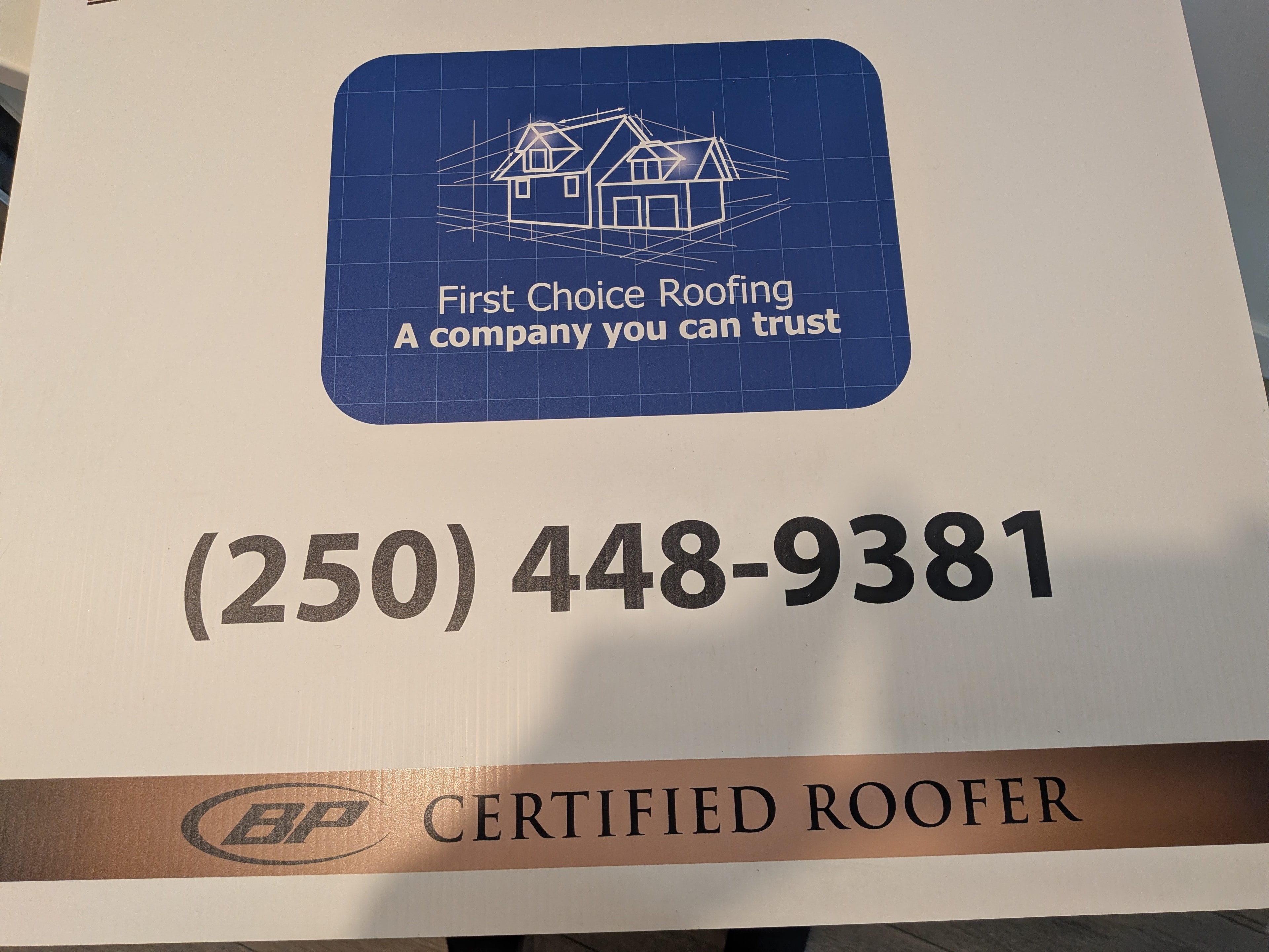 First Choice Roofing BP Certified Roofer yard sign with logo and phone number